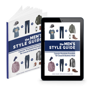 Men's style guide, minimalist capsule wardrobe essentials checklist for casual, business casual, & formal. Dressing tips, and outfit ideas for guys