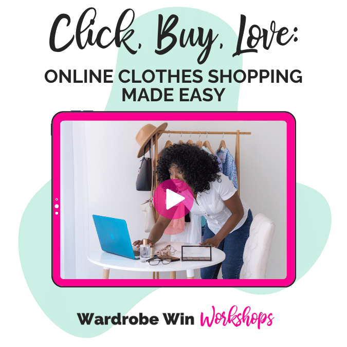 Wardrobe Win Workshop by Frump Fighters - How to shop for clothes online, Step-by-step guide to online clothes shopping